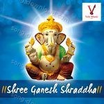 Shree Ganesh Shraddha - Neha Rajpal Song Download